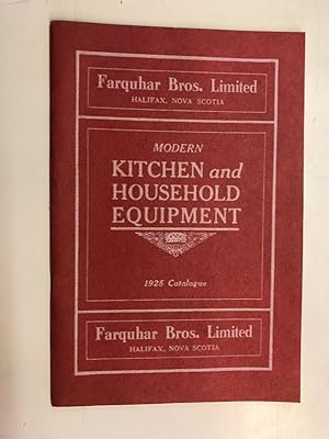 Farquhar Bros. Halifax, Nova Scotia : Modern Kitchen and Household Equipment. 1925 catalogue