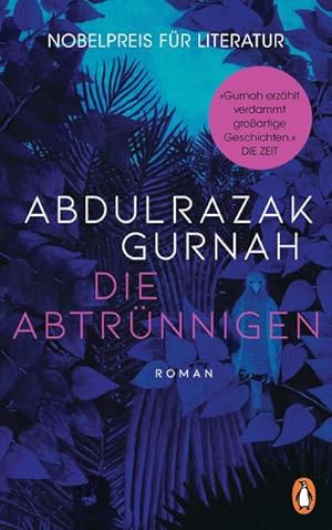 Bild des Verkufers fr Die Abtrnnigen : Roman. Nobelpreis fr Literatur 2021 zum Verkauf von AHA-BUCH GmbH