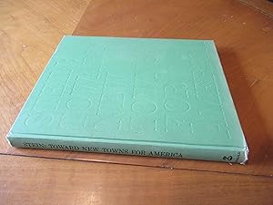 Imagen del vendedor de Toward New Towns For America. Revised Edition (1957) a la venta por Arroyo Seco Books, Pasadena, Member IOBA