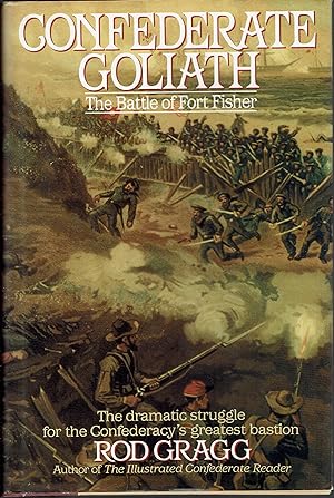 Image du vendeur pour Confederate Goliath: The Battle of Fort Fisher mis en vente par fourleafclover books