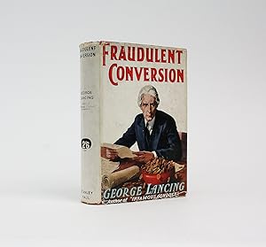 Seller image for FRAUDULENT CONVERSION. A Romance of the Gold Standard. for sale by LUCIUS BOOKS (ABA, ILAB, PBFA)