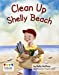 Seller image for Clean Up Shelly Beach (Engage Literacy: Engage Literacy Green) [Hardcover ] for sale by booksXpress