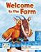 Seller image for Welcome to the Farm (Engage Literacy: Engage Literacy Turquoise - Extension a) [Soft Cover ] for sale by booksXpress