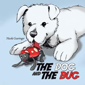 Bild des Verkufers fr The Dog and The Bug by Gueringer, Nicole [Paperback ] zum Verkauf von booksXpress