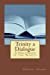 Seller image for Trinity, a Dialogue: A discussion of the Trinity (Trinity a Dialouge) (Volume 1) [Soft Cover ] for sale by booksXpress