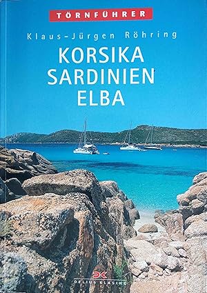 Korsika, Sardinien, Elba. Törnführer