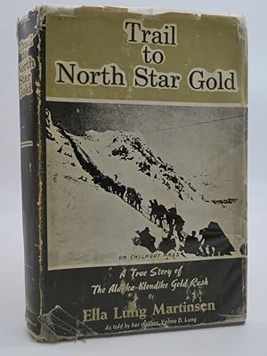 Imagen del vendedor de TRAIL TO NORTH STAR GOLD a la venta por Sage Rare & Collectible Books, IOBA