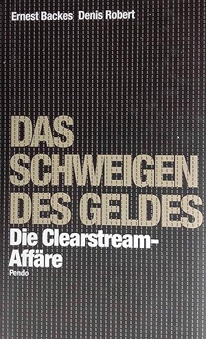 Bild des Verkufers fr Das Schweigen des Geldes : dieClearstream-Affre. Denis Robert ; Ernest Backes. Aus dem Franz. bers. von Karola Bartsch und Jutta Kaspar zum Verkauf von Logo Books Buch-Antiquariat