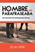 Seller image for El Hombre que Parafraseaba: Un encuentro de consecuencias eternas (Spanish Edition) [Soft Cover ] for sale by booksXpress