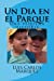 Image du vendeur pour Un Dia en el Parque: Una pequeña historia (Spanish Edition) [Soft Cover ] mis en vente par booksXpress