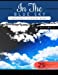 Seller image for In the Blue Volume 2: Sky Grayscale coloring books for adults Relaxation Art Therapy for Busy People (Adult Coloring Books Series, grayscale fantasy coloring books) (In the Blue Sky) [Soft Cover ] for sale by booksXpress