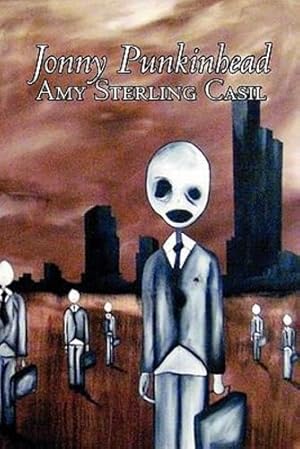 Imagen del vendedor de Jonny Punkinhead by Amy Sterling - Casil, Science Fiction, Adventure by Casil, Amy Sterling [Paperback ] a la venta por booksXpress