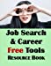Imagen del vendedor de Job Search & Career Building Resource Book: 2016 Edition, Free Internet Tools & Resources for Job Hunting & Careers [Soft Cover ] a la venta por booksXpress