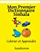 Bild des Verkufers fr Mon Premier Dictionnaire Sinhala: Colorier et Apprendre (Sinhala kasahorow) (French Edition) [Soft Cover ] zum Verkauf von booksXpress