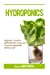 Bild des Verkufers fr Hydroponics: Beginner's Guide to Self-Sufficient Living and Growing Vegetables Without Soil [Soft Cover ] zum Verkauf von booksXpress