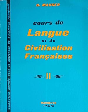 Cours de langue et de civilisation françaises II: Cours de langue et de civilisation françaises -...