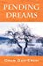 Imagen del vendedor de Pending Dreams [Soft Cover ] a la venta por booksXpress