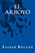 Seller image for El Arroyo (Spanish Edition) [Soft Cover ] for sale by booksXpress