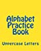 Seller image for Alphabet Practice Book: Uppercase Letters (Capital ABC's) (Volume 4) [Soft Cover ] for sale by booksXpress