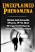 Seller image for Unexplained Phenomena: Stories And Accounts Of Some Of The Most Strange And Intriguing Unexplained Phenomena (True Paranormal Hauntings, True Ghost . And Hauntings, Ghost Stories) (Volume 2) [Soft Cover ] for sale by booksXpress
