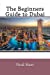 Seller image for The Beginners Guide to Dubai [Soft Cover ] for sale by booksXpress