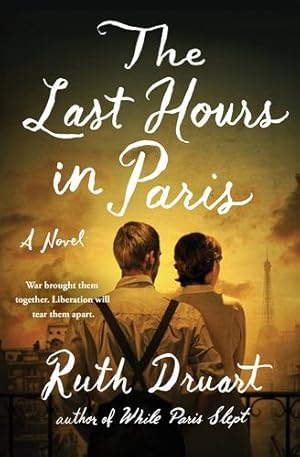 Seller image for The Last Hours in Paris: A Novel by Druart, Ruth [Paperback ] for sale by booksXpress