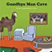 Seller image for Goodbye Man Cave: An Unauthorized Parody (Parody Parables on Parenting) (Volume 2) [Soft Cover ] for sale by booksXpress