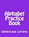 Seller image for Alphabet Practice Book: Uppercase Letters (Capital ABC's) (Volume 5) [Soft Cover ] for sale by booksXpress