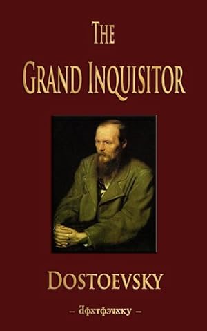 Imagen del vendedor de The Grand Inquisitor by Dostoevsky, Fyodor Mikhailovich, Dostoyevsky, Fyodor [Paperback ] a la venta por booksXpress