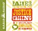 Seller image for Justice Calling: Live, Love, Show Compassion, Be Changed [Audio Book (CD) ] for sale by booksXpress