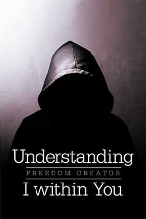 Seller image for Understanding I Within You by Freedom Creator [Paperback ] for sale by booksXpress