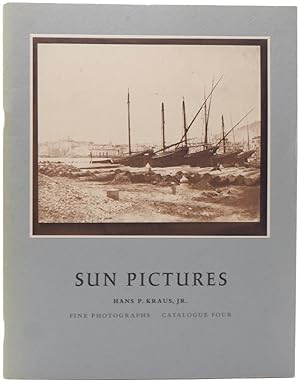 Sun Pictures: Catalogue Four The Harold White Collection of Works from the Circle of Talbot