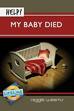 Seller image for Help! My Baby Died (LifeLine Mini-books) [Soft Cover ] for sale by booksXpress