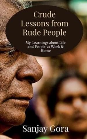 Imagen del vendedor de Crude Lessons from Rude People: My Learnings about Life and People [Soft Cover ] a la venta por booksXpress