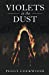 Seller image for Violets in the Dust [Soft Cover ] for sale by booksXpress