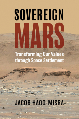 Immagine del venditore per Sovereign Mars: Transforming Our Values Through Space Settlement (Paperback or Softback) venduto da BargainBookStores