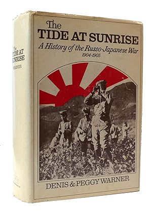 Imagen del vendedor de THE TIDE AT SUNRISE: A HISTORY OF THE RUSSO-JAPANESE WAR 1904-1905 a la venta por Rare Book Cellar