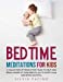 Imagen del vendedor de Bedtime Meditations for Kids: A Collection of Medication Tales to Help Kids Being Aware of Their Breath, Go to Sleep Calm and Being Grateful. [Soft Cover ] a la venta por booksXpress