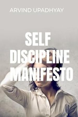 Bild des Verkufers fr Self Discipline Manifesto by Upadhyay, Arvind [Paperback ] zum Verkauf von booksXpress