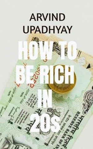 Seller image for how to be rich early in early 20s by Upadhyay, Arvind [Paperback ] for sale by booksXpress