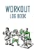 Image du vendeur pour Workout Log Book: Bodybuilding Journal, Physical Fitness Journal, Fitness Log Books, Workout Log Book And Fitness Journal, 6x9, 100 Pages [Soft Cover ] mis en vente par booksXpress