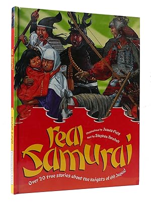 Seller image for REAL SAMURAI: OVER 20 TRUE STORIES ABOUT THE KNIGHTS OF OLD JAPAN! for sale by Rare Book Cellar