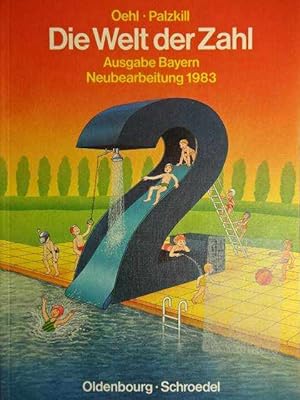 Bild des Verkufers fr Die Welt der Zahl. 2. Jahrgangsstufe. Ausgabe Bayern. Neubearbeitung 1983. Bearbeitet von Helmut Bublat, Kurt Hlhnisch, Dr. Wilhelm Oehl, Leonhard Palzkill, Heinrich Sardemann, Gnter Schmitz. Ausgabe Bayern erarbeitet von Franz Bobrowitz, Dr. Norbert Matros, Gerhard Trausch. Illustration: Volkmar Rinke. zum Verkauf von Antiquariat Tarter, Einzelunternehmen,