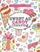 Seller image for Gorgeous Colouring for Girls - Sweet As Candy Colouring (Gorgeous Colouring Books for Girls) [Soft Cover ] for sale by booksXpress