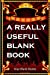 Imagen del vendedor de A Really Useful Blank Book [Soft Cover ] a la venta por booksXpress