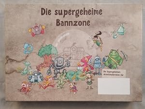 Die supergeheime Bannzone [Mitmachspiel]. Achtung: Nicht geeignet für Kinder unter 3 Jahren.