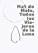 Seller image for Todos los Viajeros de la Luna (Spanish Edition) [Soft Cover ] for sale by booksXpress