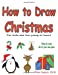 Immagine del venditore per How to Draw Christmas: For kids and the young at heart [Soft Cover ] venduto da booksXpress