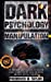 Bild des Verkufers fr Dark Psychology and Manipulation: The Comprehensive Guide to Discovering the Secrets and Techniques of Manipulation, Body Language, and Mastering Mind Control with Dark Psychology 101 [Hardcover ] zum Verkauf von booksXpress