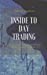 Immagine del venditore per Inside to Day Trading: Platforms, Strategies, Risk Management, Discipline, Trading Psychology, And Technical Analysis, All Secret Of Success In Day Trading. [Hardcover ] venduto da booksXpress